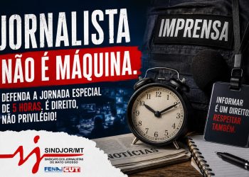 Sindicato dos Jornalistas de Mato Grosso reforça defesa da jornada especial da categoria e apoia carta aberta da FENAJ